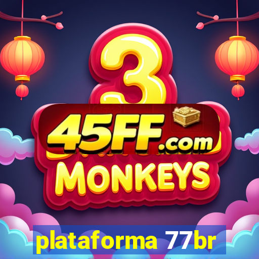 plataforma 77br